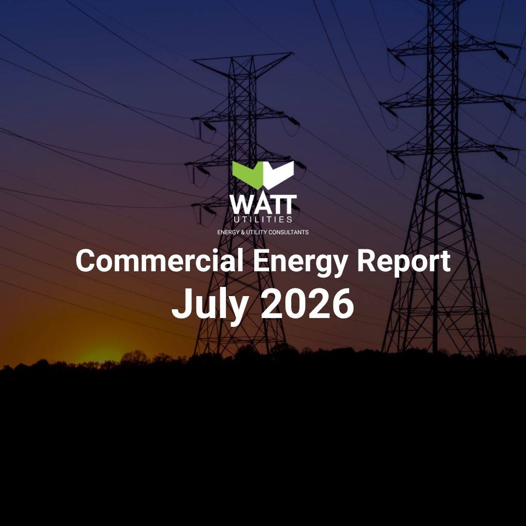 Commercial Energy Market Report: July 2026 (Full Report)